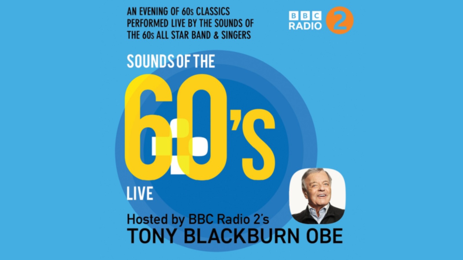 Sounds of the 60s Live Hosted by Tony Blackburn at The Anvil, Basingstoke